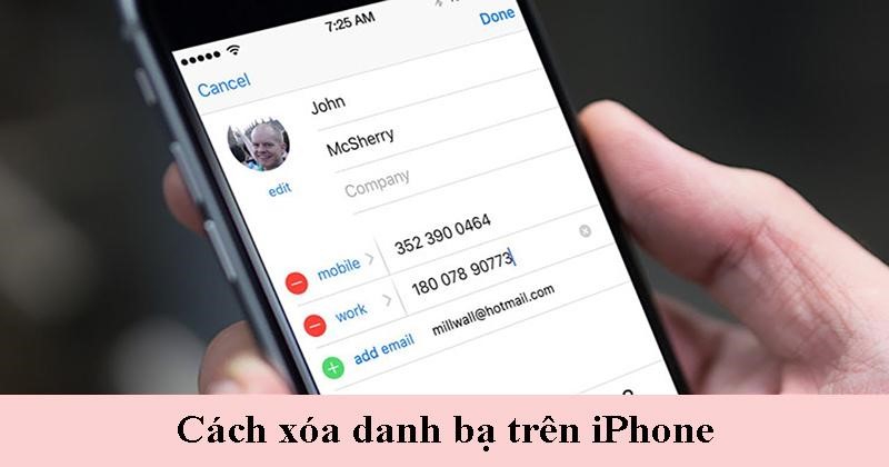 Cách xoá danh bạ trên iPhone nhanh và đơn giản nhất cho người dùng Việt